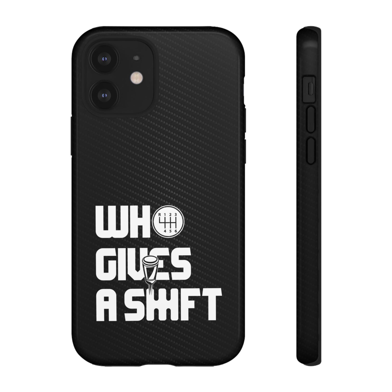 Who Gives a Shift Car Tough Phone Case | Funny Car Guy Gift