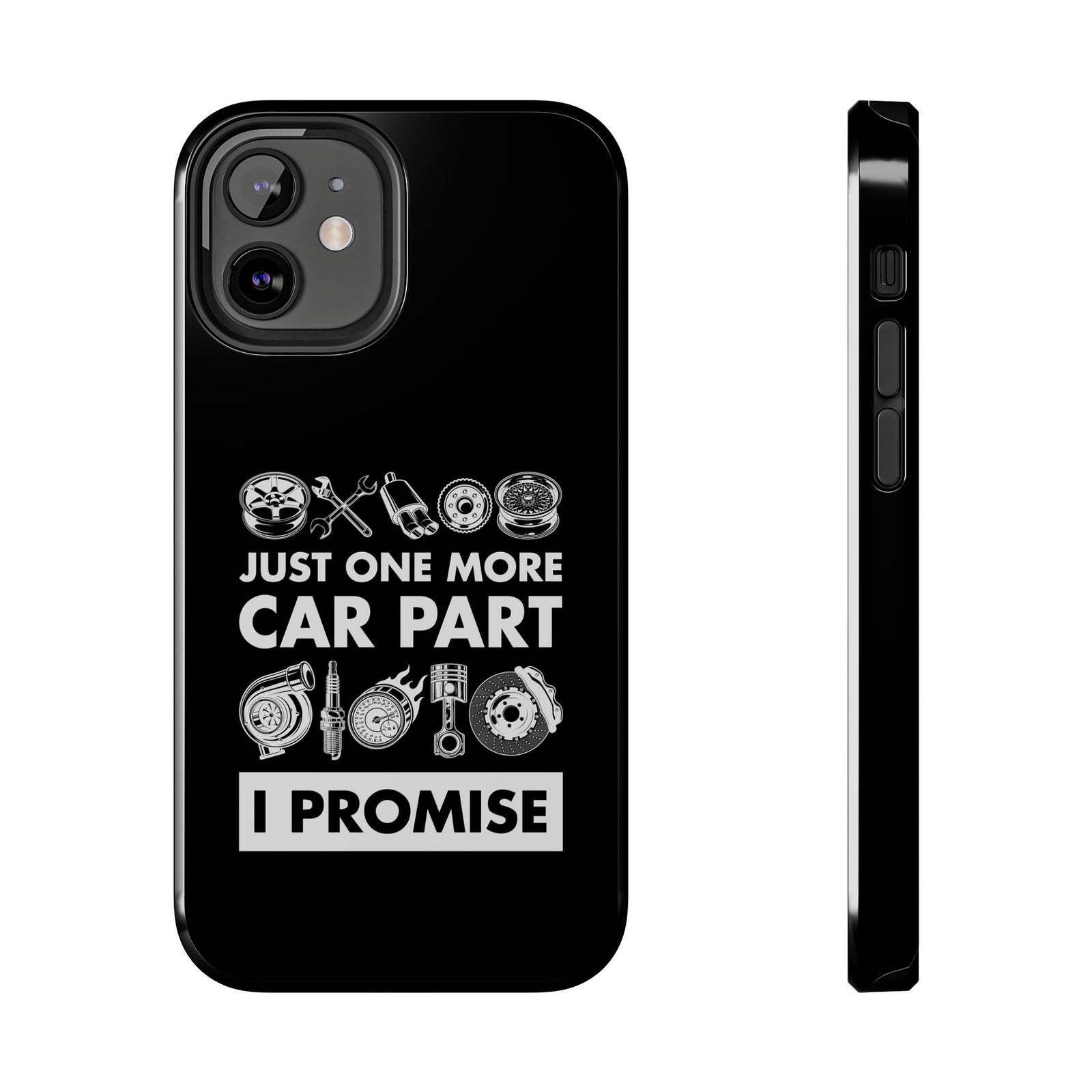 Just One More Car Part Phone Case t-shirt design - car lover gift