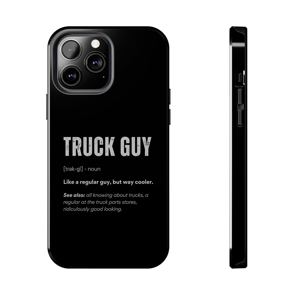 Truck Guy Definition Phone Case tee front view - gearhead gift