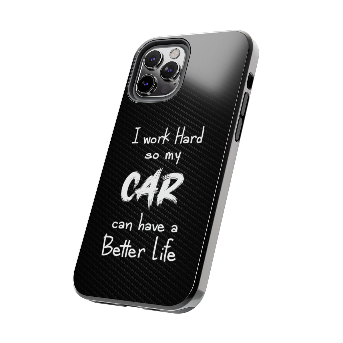 Working Hard For My Car Tough Phone Case - iPhone 12 Pro, side view