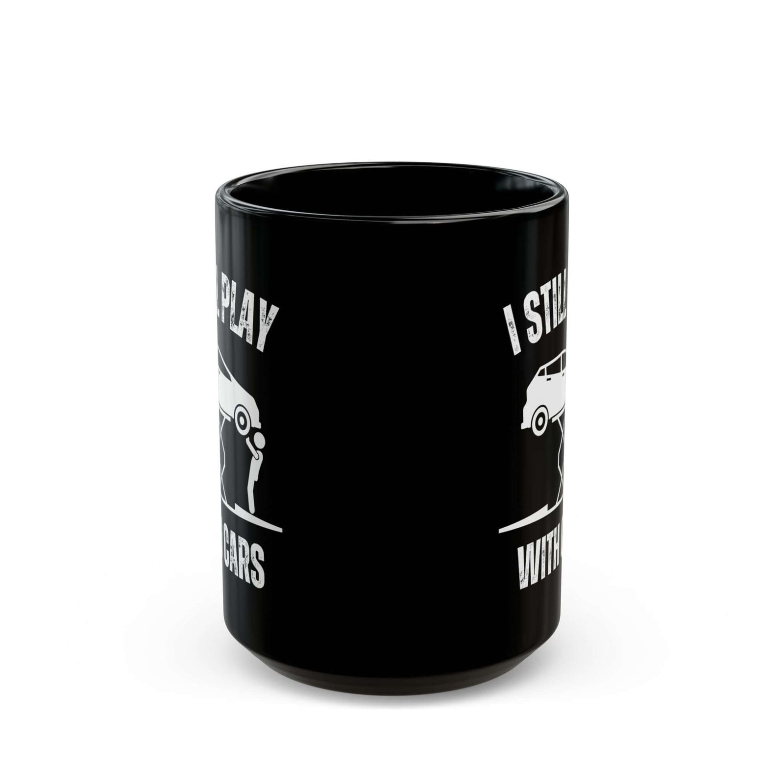 I Still Play With Cars Coffee Mug coffee cup - gearhead gift idea