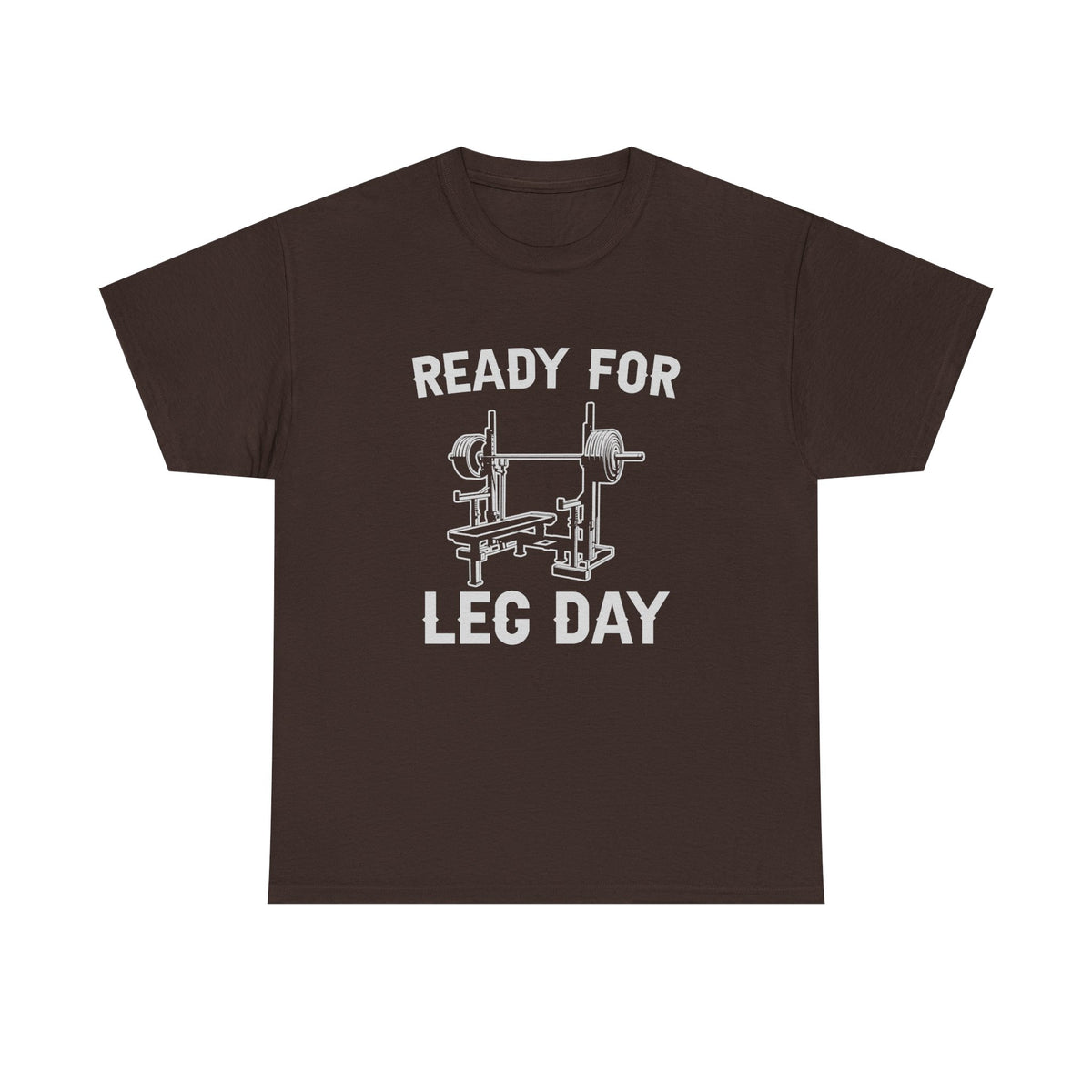Ready for Leg Day T-Shirt | Funny Gym Shirt for Men