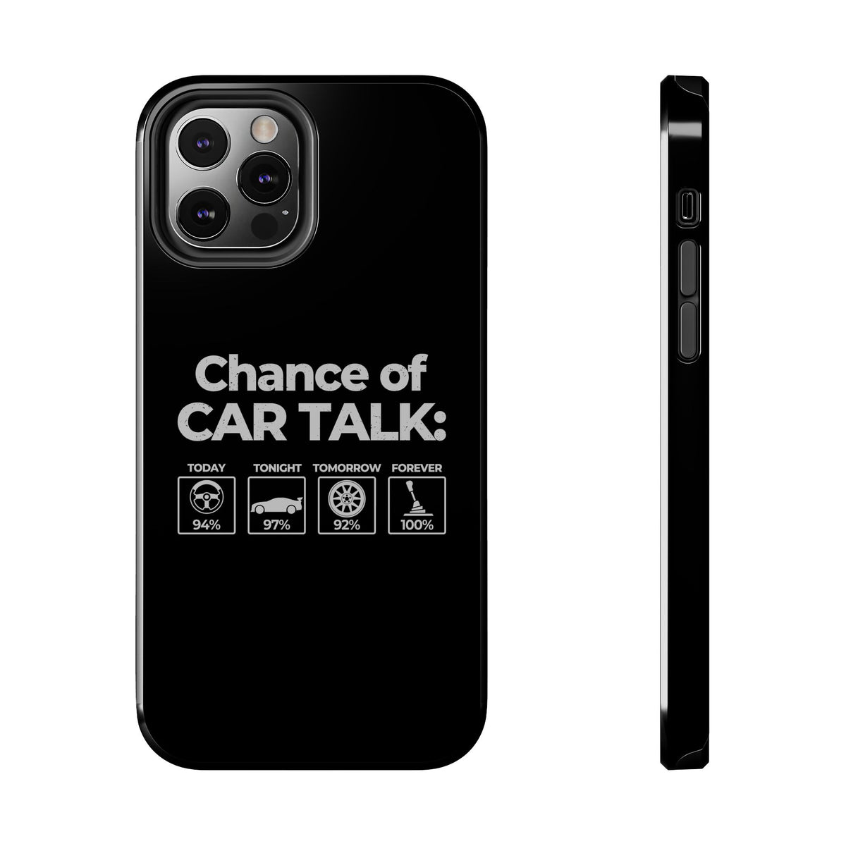 100% Chance of Car Talk Phone Case shirt color variant - car guy gift