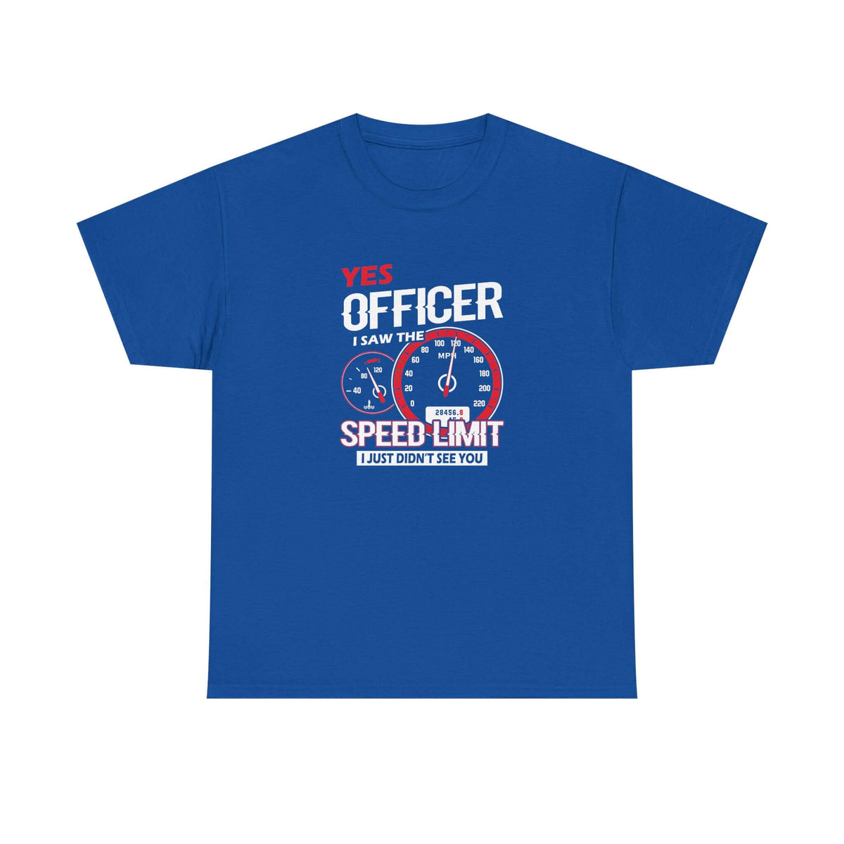 Yes Officer I Saw the Speed Limit t-shirt - funny car guy gift