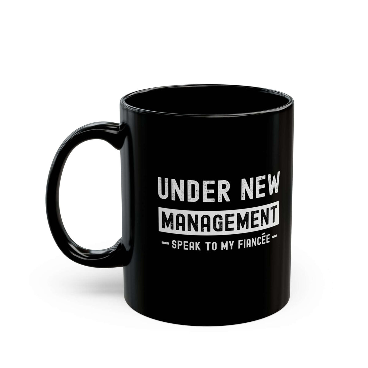 Under New Management Speak to My Fiancee Mug mug - car enthusiast gift