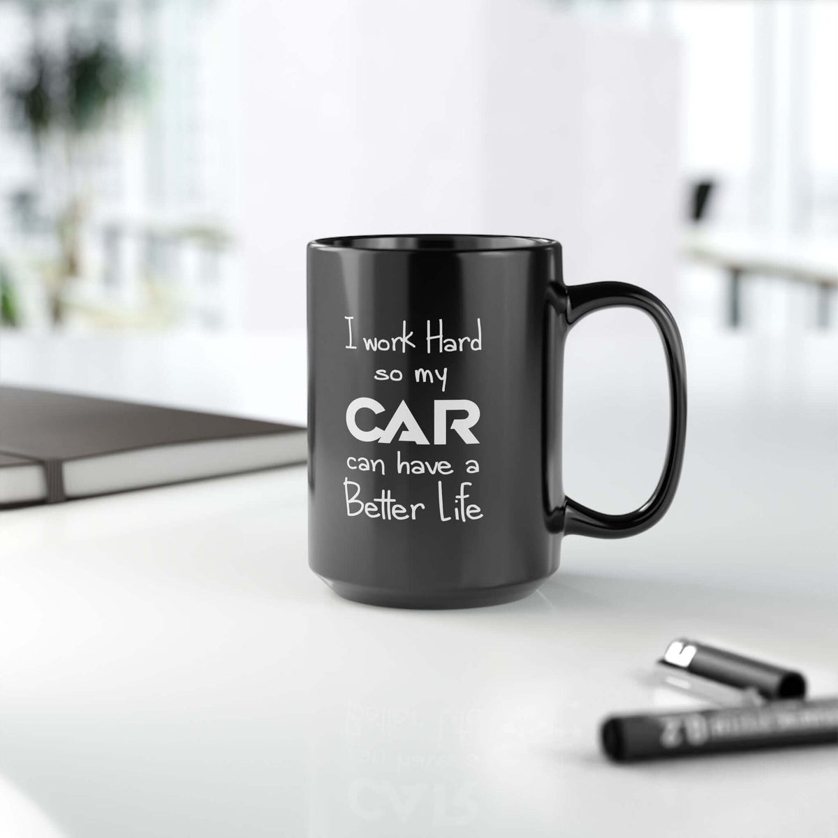 I Work Hard So My Car Can Have a Better Life Mug mug design - petrolhead gift
