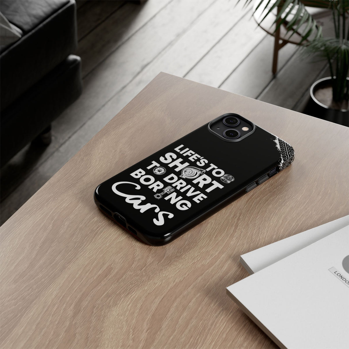 Life is Too Short to Drive Boring Cars Tough Phone Case | Car Gift