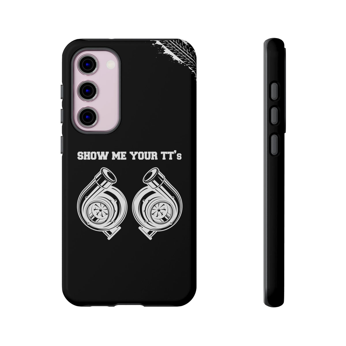 Show Me Your TTs Twin Turbo Tough Phone Case | Funny Car Guy Gift