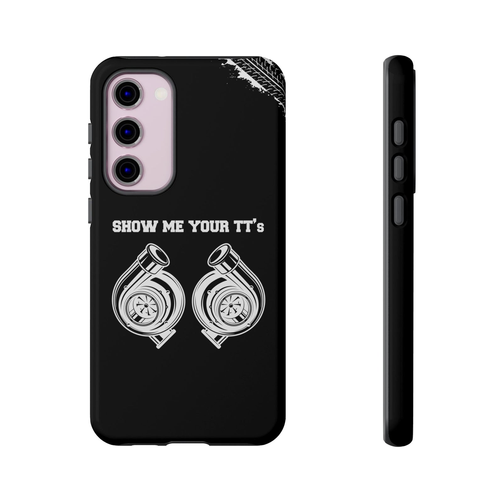 Show Me Your TTs Twin Turbo Tough Phone Case | Funny Car Guy Gift