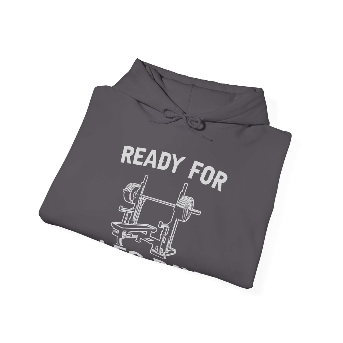 Ready for Leg Day Hoodie | Funny Gym Sweatshirt for Men
