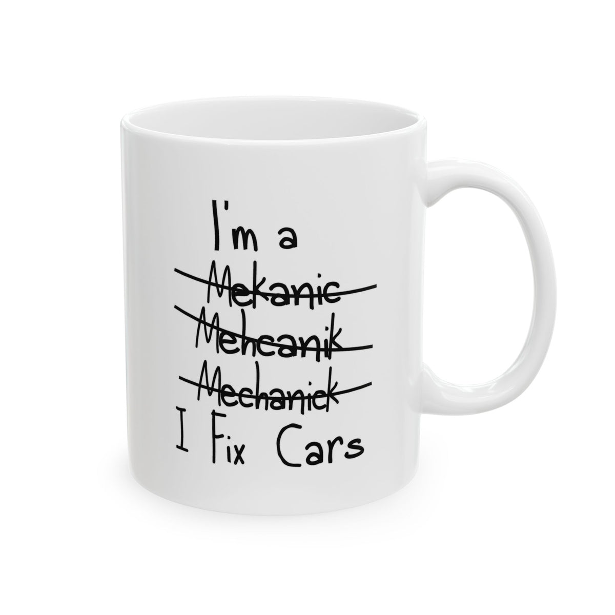 I Fix Cars Coffee Mug - 11oz white coffee mug, handle on the right