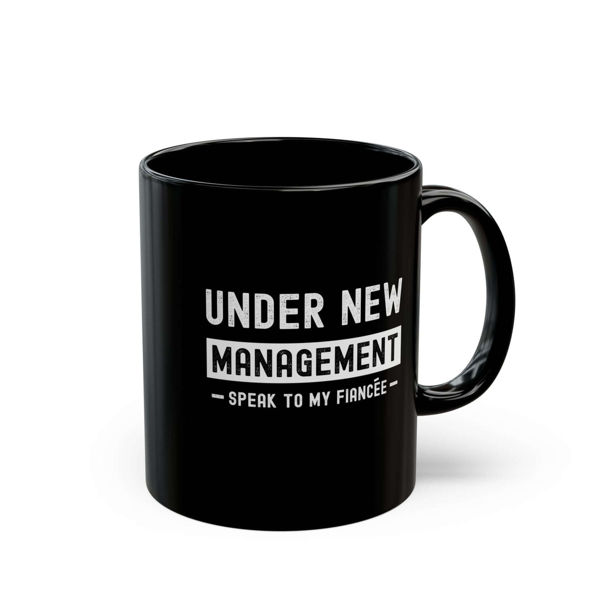 Under New Management Speak to My Fiancee Mug ceramic coffee mug - gift for car fans