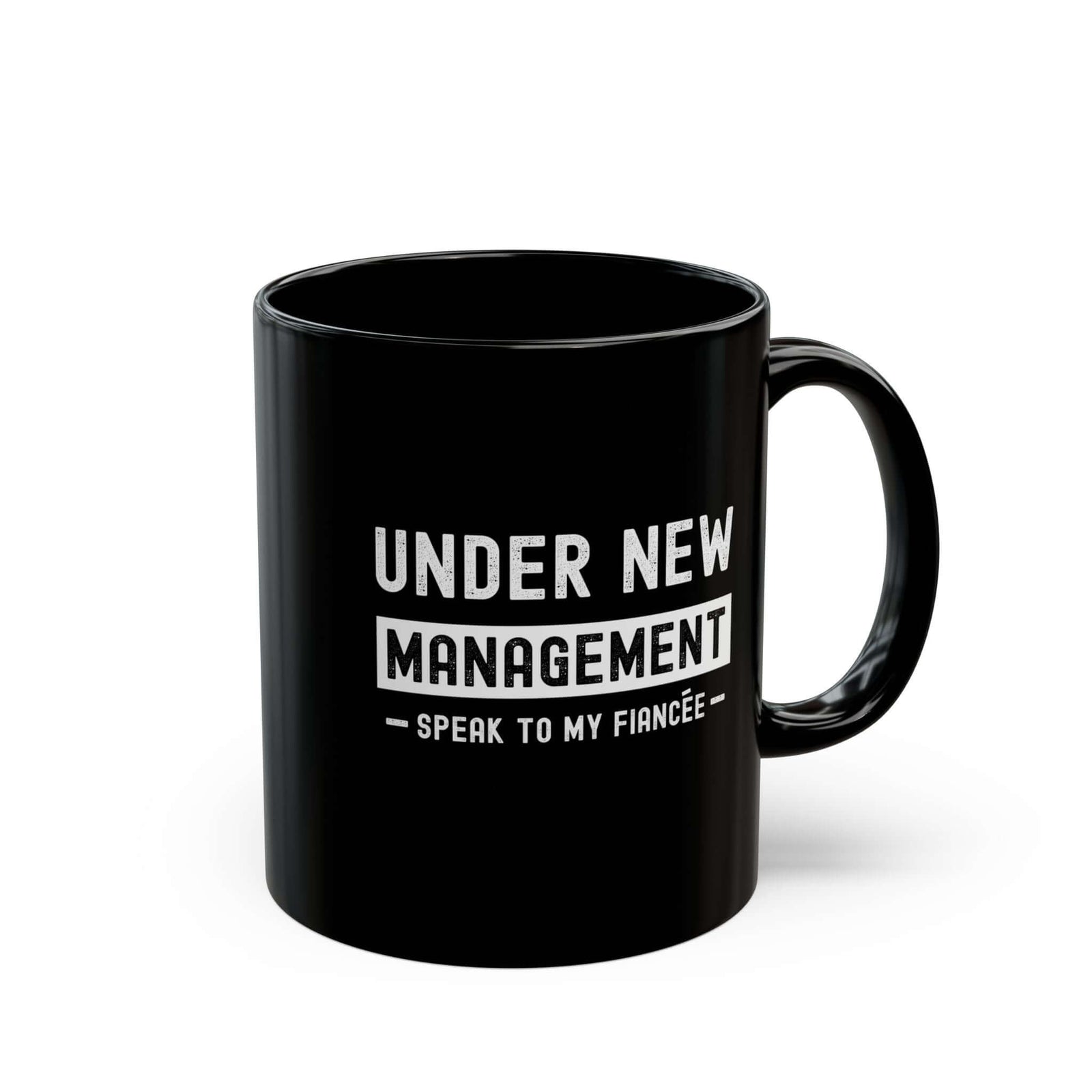 Under New Management Speak to My Fiancee Mug ceramic coffee mug - gift for car fans