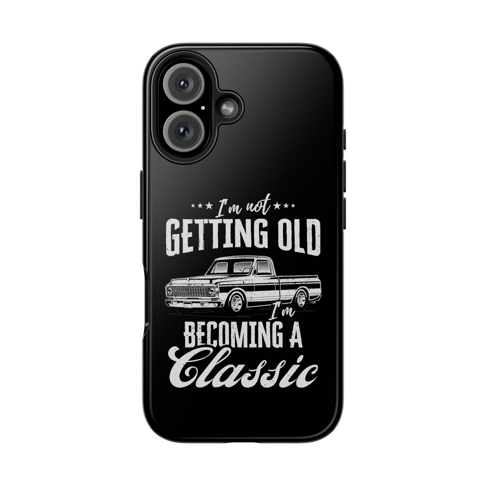 I'm Not Getting Old I'm Becoming a Classic Phone Case | Vintage Pickup Truck