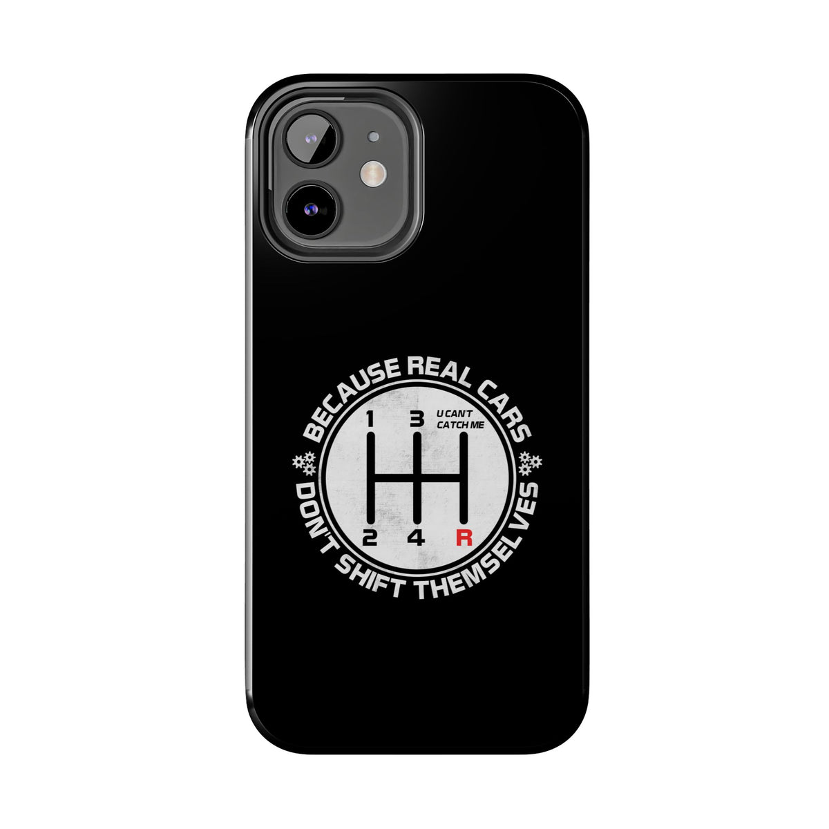 Real Cars Don't Shift Themselves Tough Phone Case | Manual Car Guy Gift