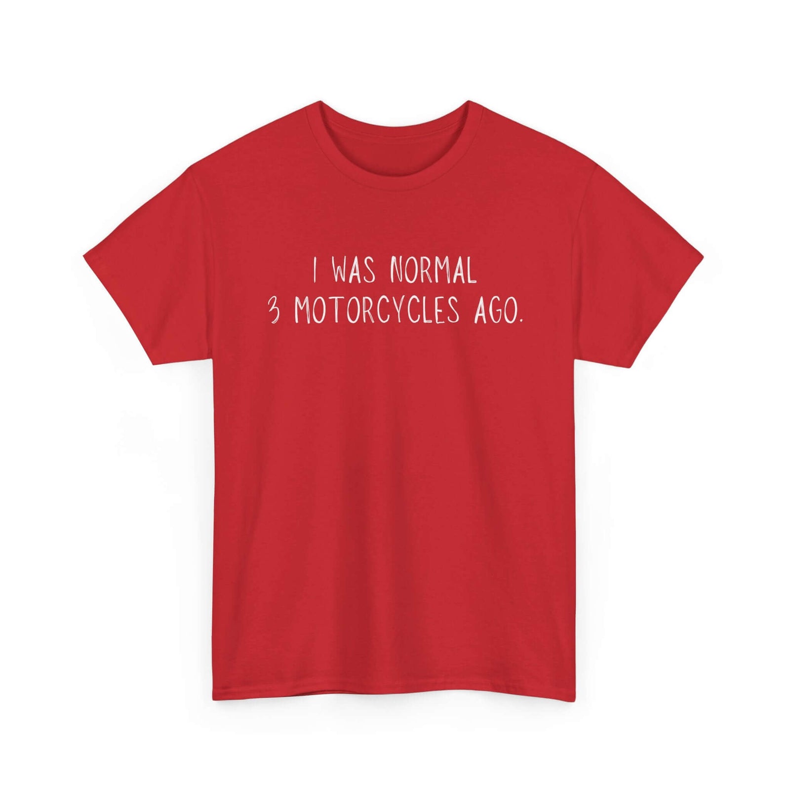 I was normal 3 motorcycles ago t-shirt - funny biker gift tee