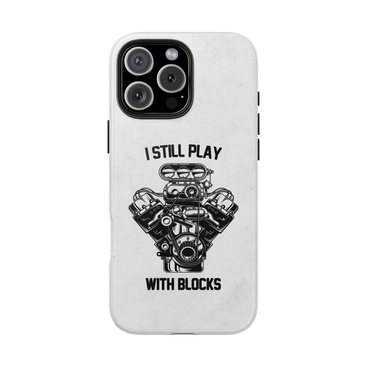 I Still Play with Blocks Engine Swap Tough Phone Case | Car Mechanic Gift