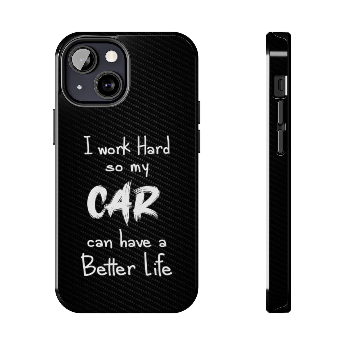 Working Hard For My Car Tough Phone Case - iPhone 13 Mini, front and side view