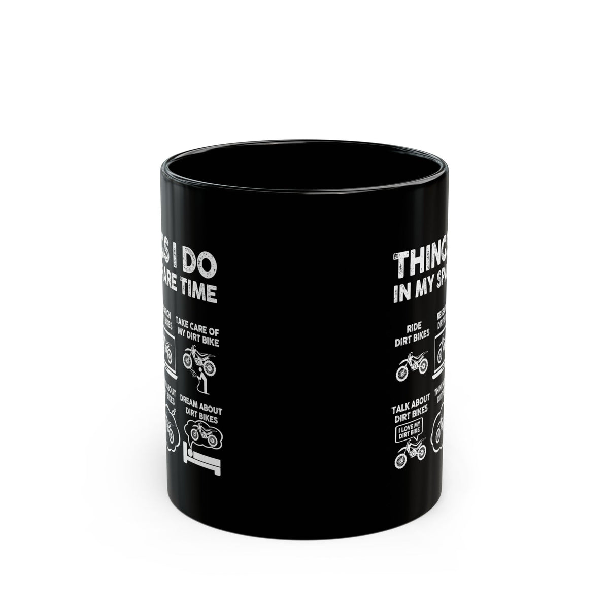 Things I Do in My Spare Time Dirt Bike Mug - 11oz black coffee mug, front view with print on both sides