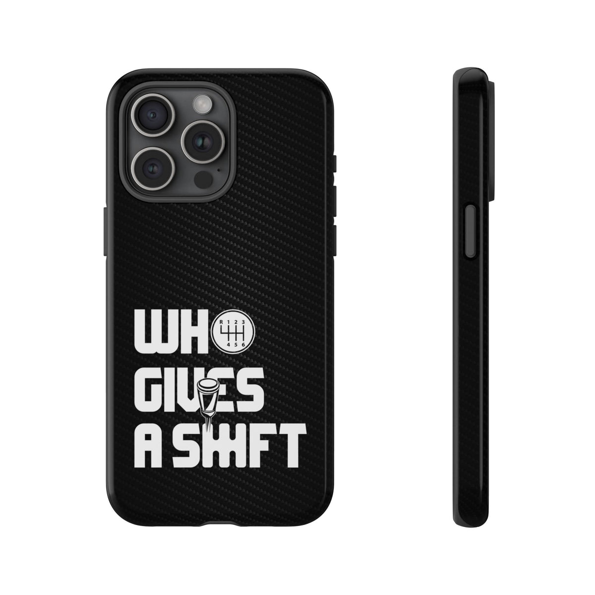 Who Gives a Shift Car Tough Phone Case | Funny Car Guy Gift