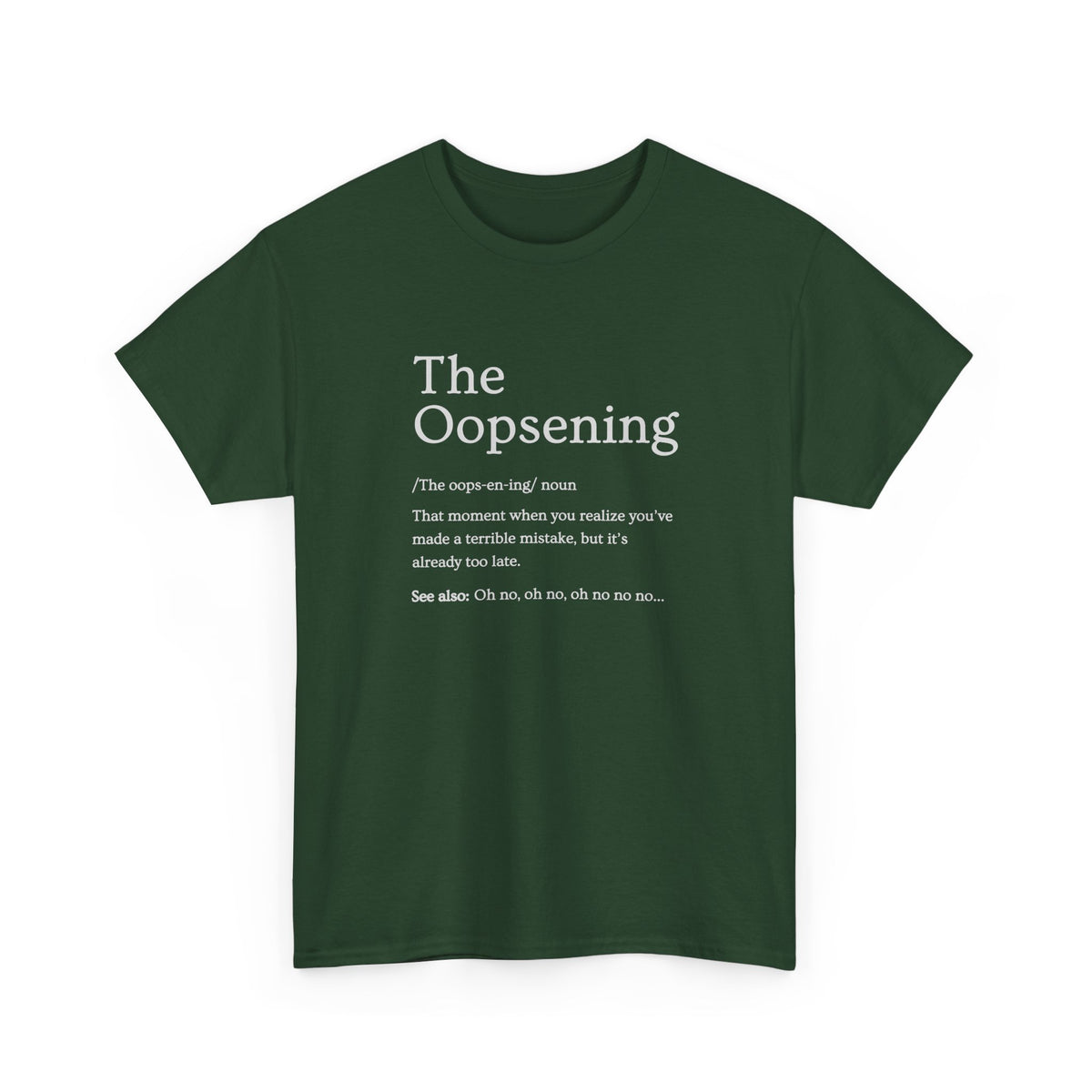 The Oopsening Definition T-Shirt | Funny Sarcastic Tee for Men