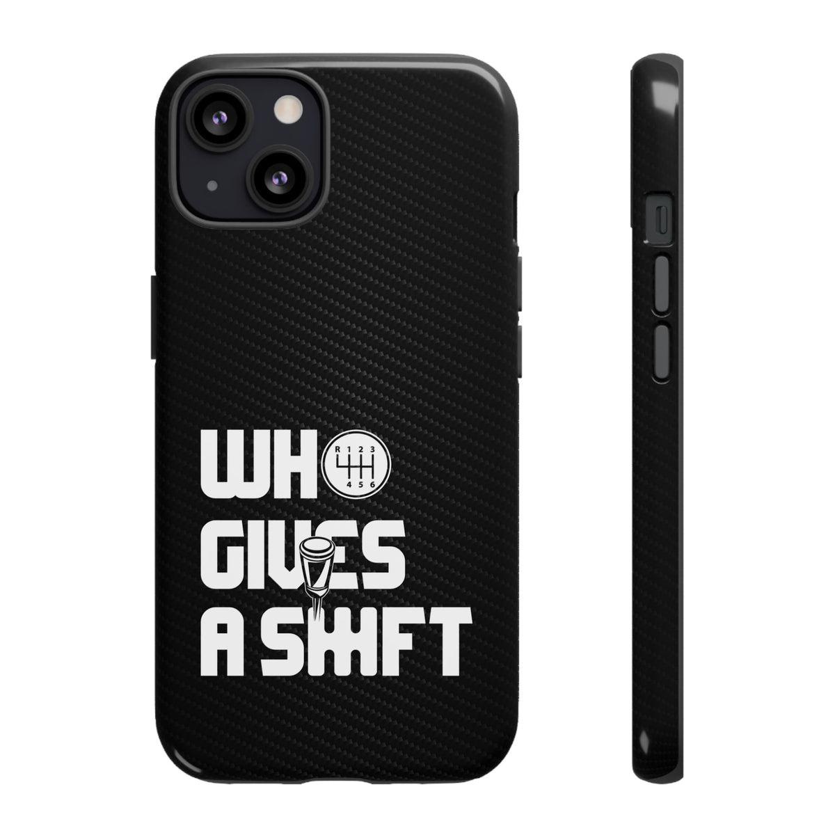 Who Gives a Shift Car Tough Phone Case | Funny Car Guy Gift