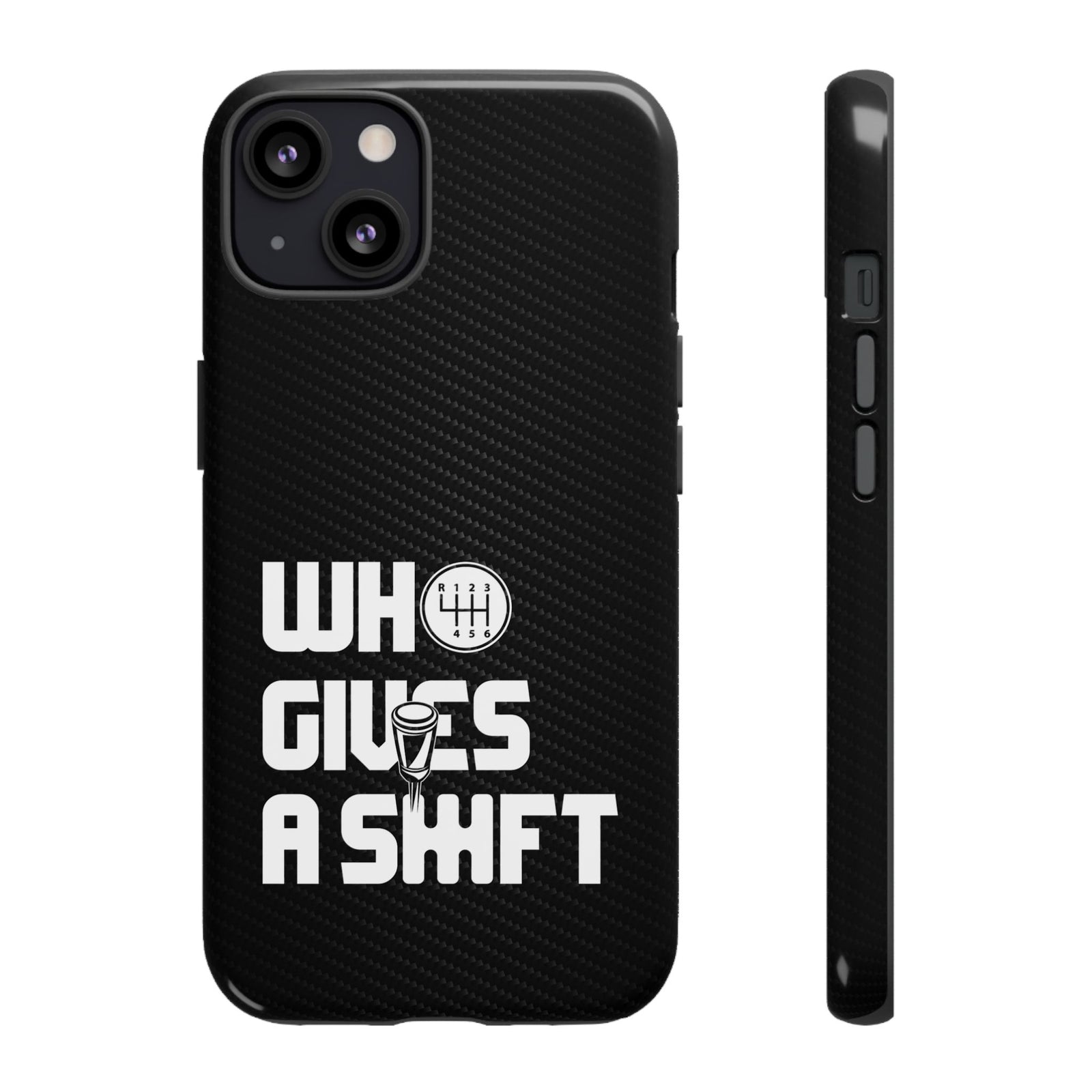 Who Gives a Shift Car Tough Phone Case | Funny Car Guy Gift