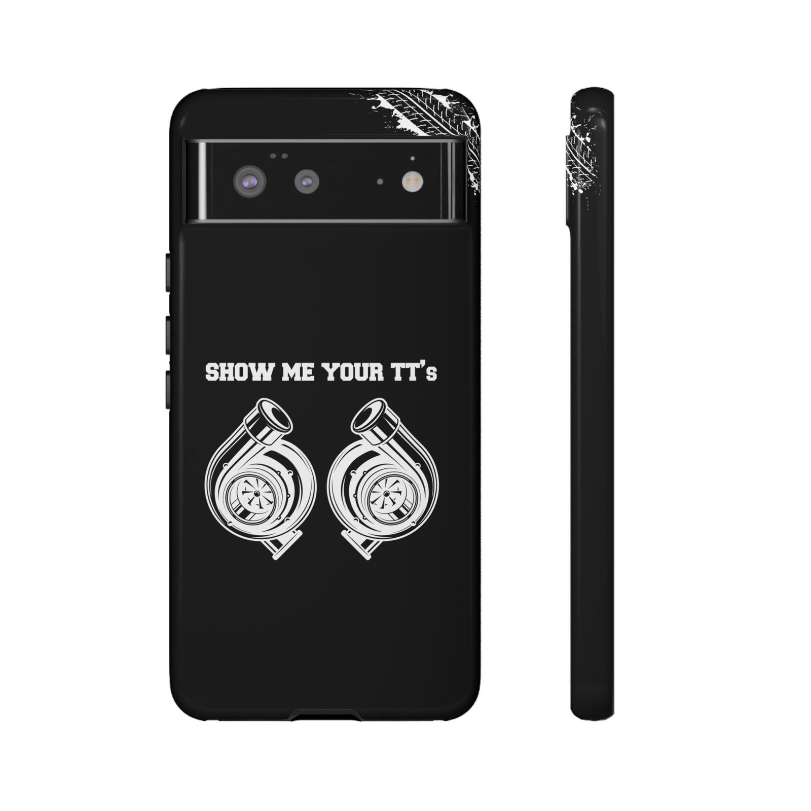 Show Me Your TTs Twin Turbo Tough Phone Case | Funny Car Guy Gift