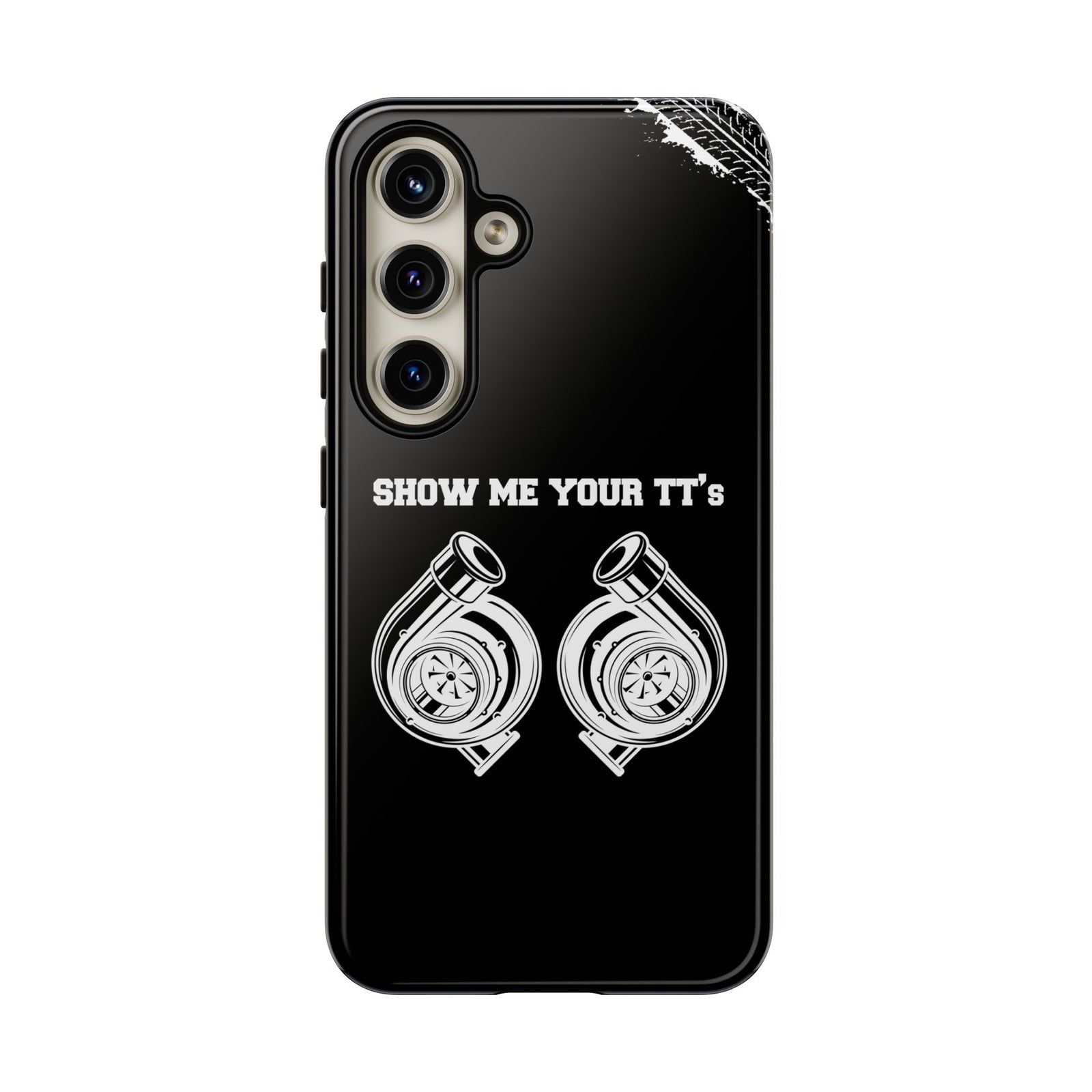 Show Me Your TTs Twin Turbo Tough Phone Case | Funny Car Guy Gift