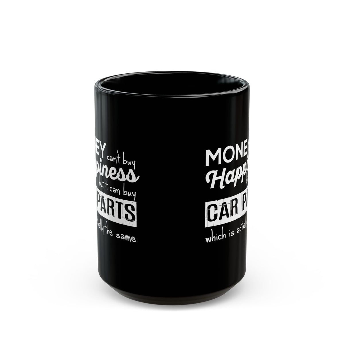 More Car Parts Equals Happiness Mug - 15oz black coffee mug, front view with print on both sides