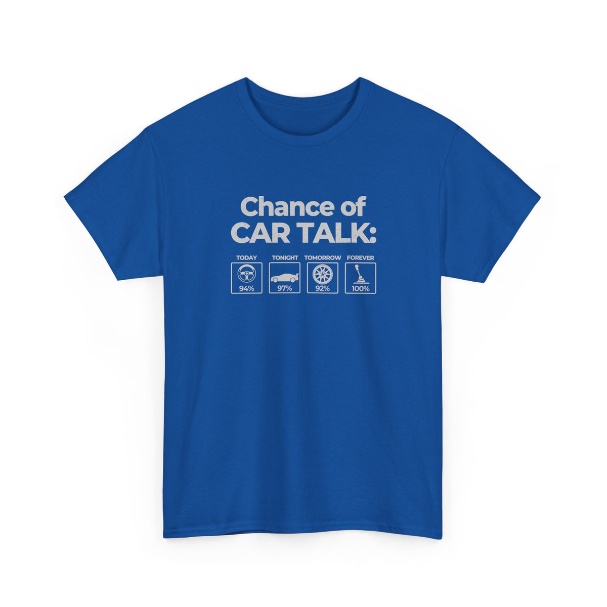 100% Chance of Car Talk T-Shirt | Funny Car Enthusiast Tee