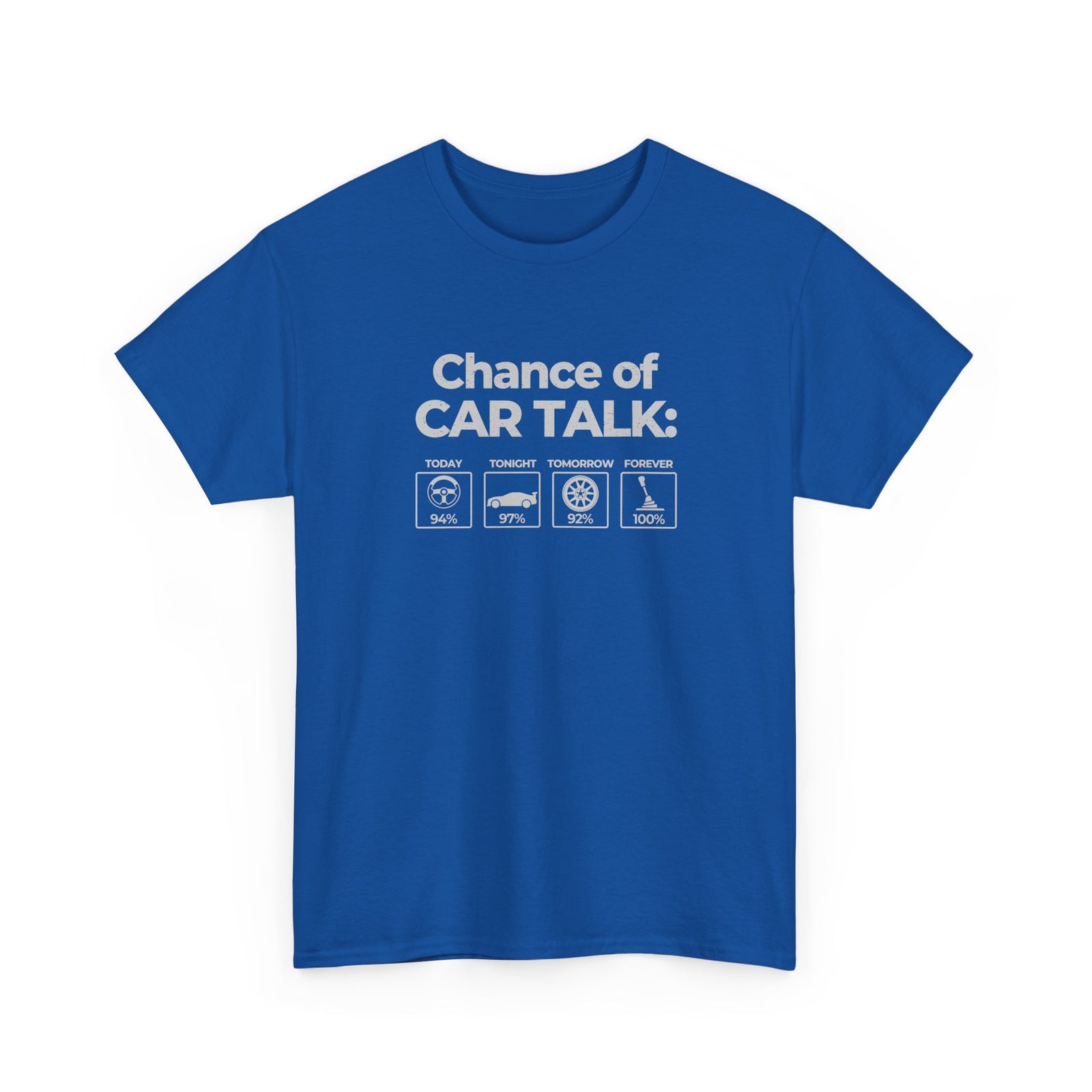 100% Chance of Car Talk T-Shirt | Funny Car Enthusiast Tee