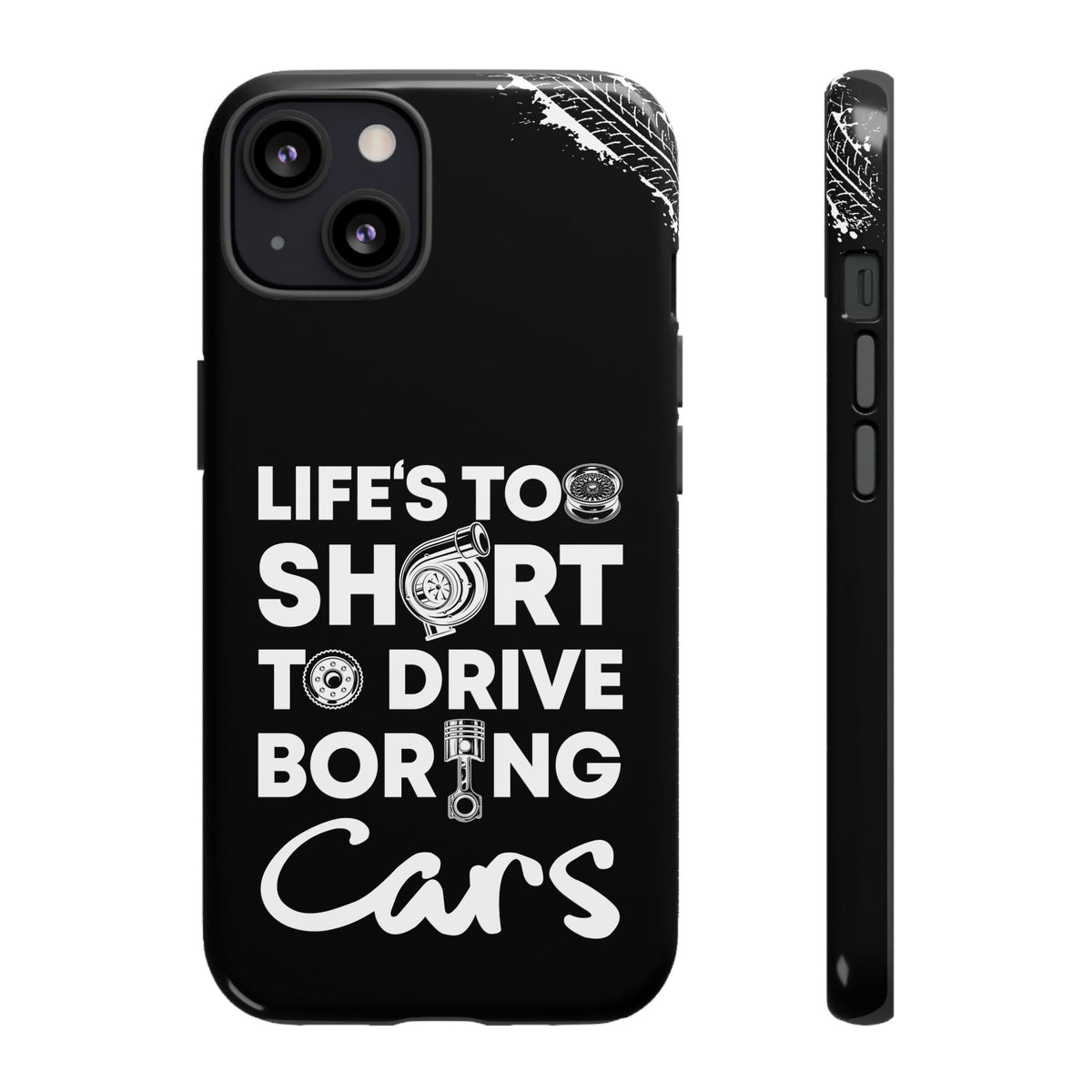 Life is Too Short to Drive Boring Cars Tough Phone Case | Car Gift