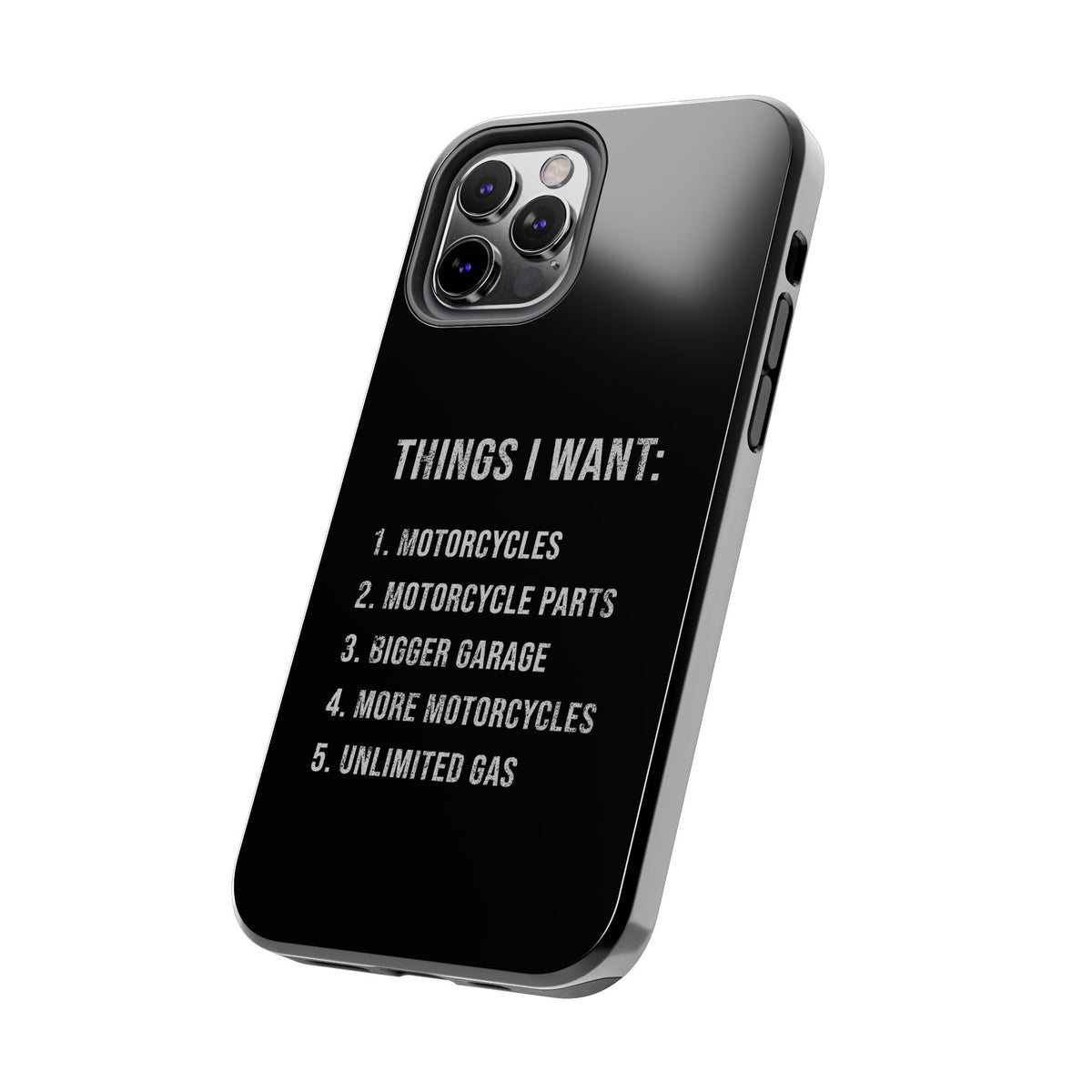 Things I Want: Motorcycles Phone Case | Biker Gift