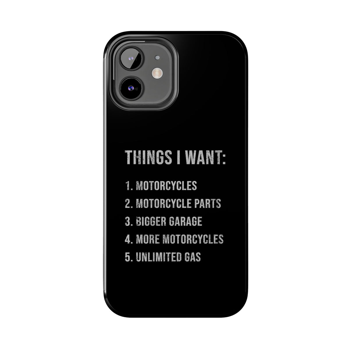 Things I Want: Motorcycles Phone Case | Biker Gift