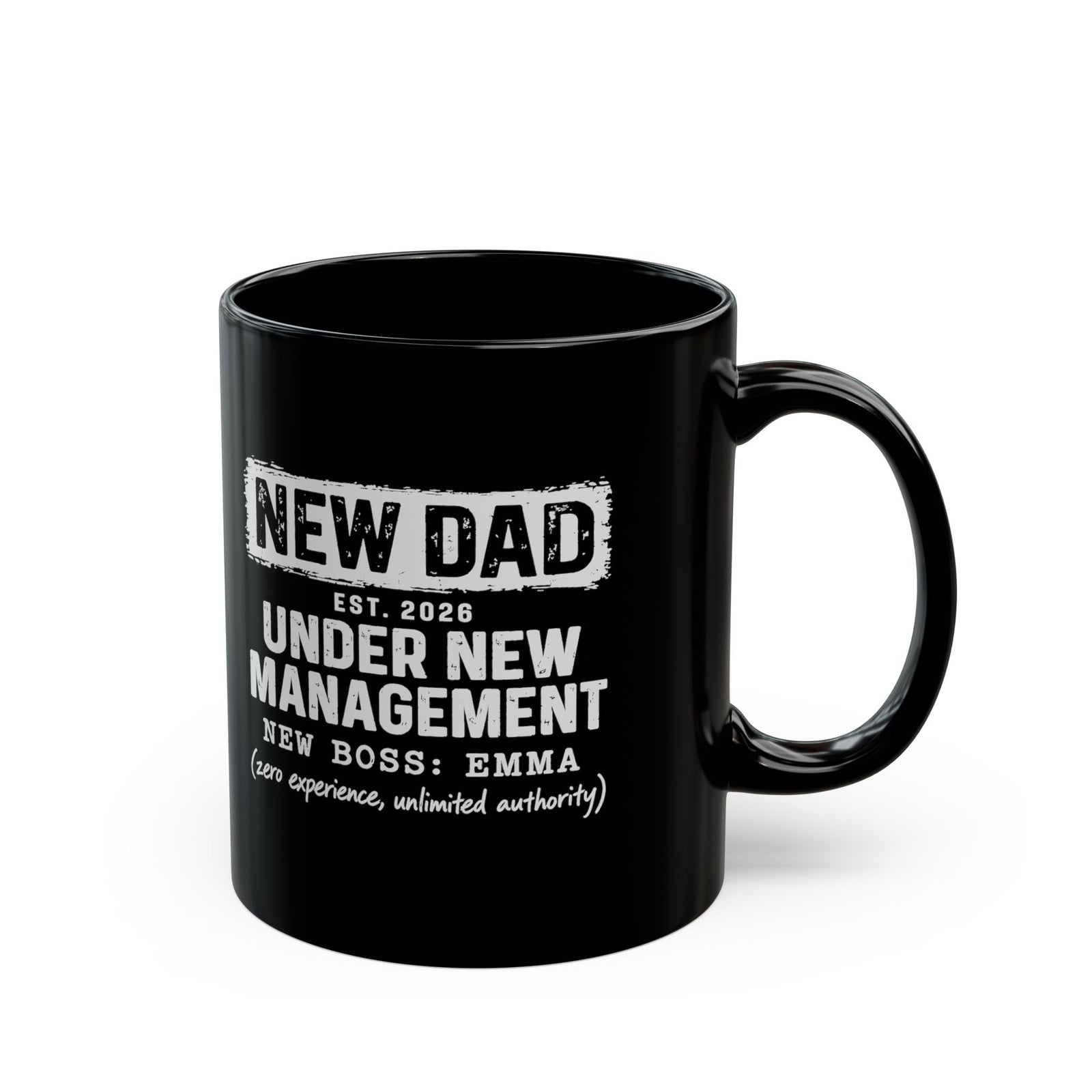 New Dad Under New Management Coffee Mug - 11oz black coffee mug, handle on the right