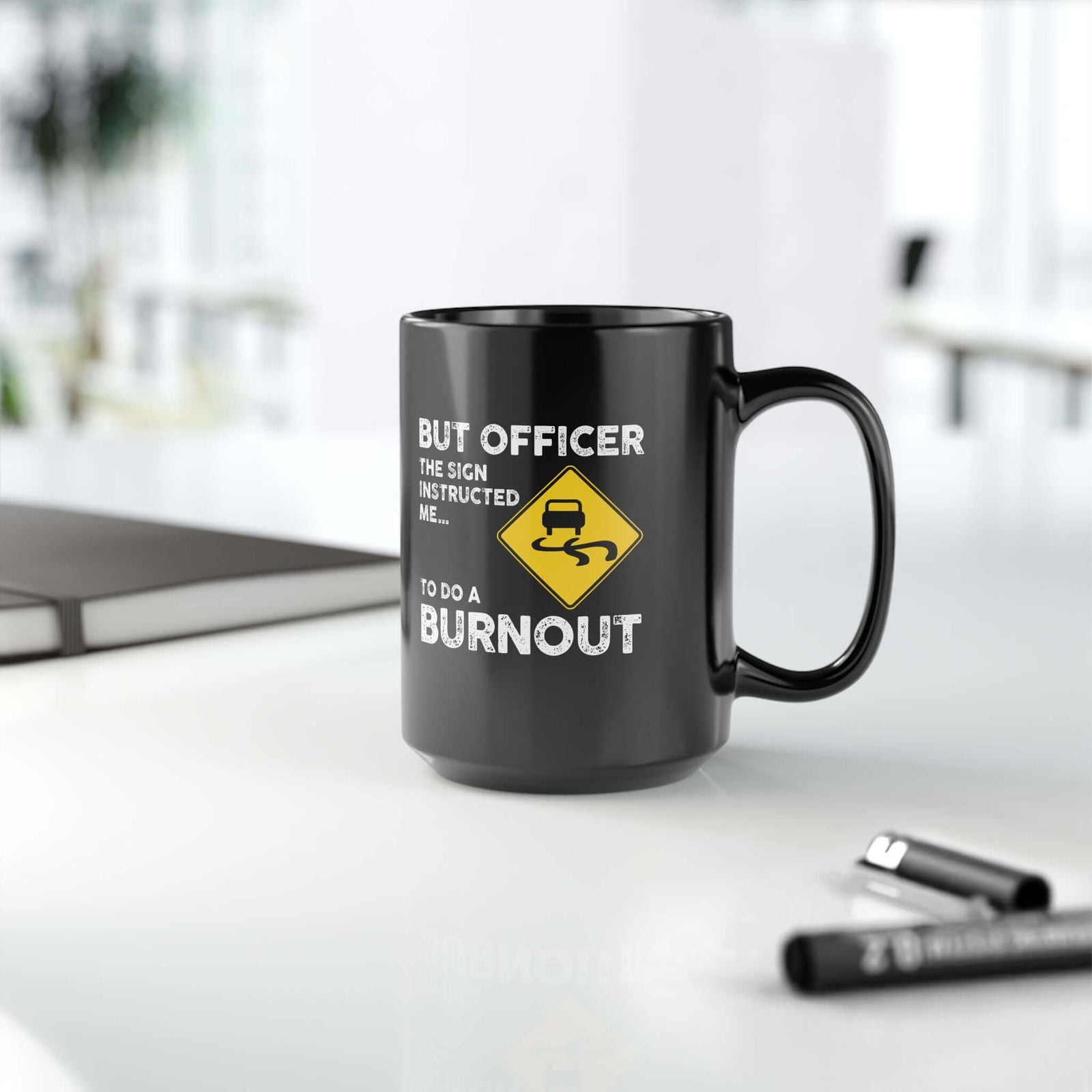 But Officer the Sign Said Burnout Mug coffee mug - car lover gift
