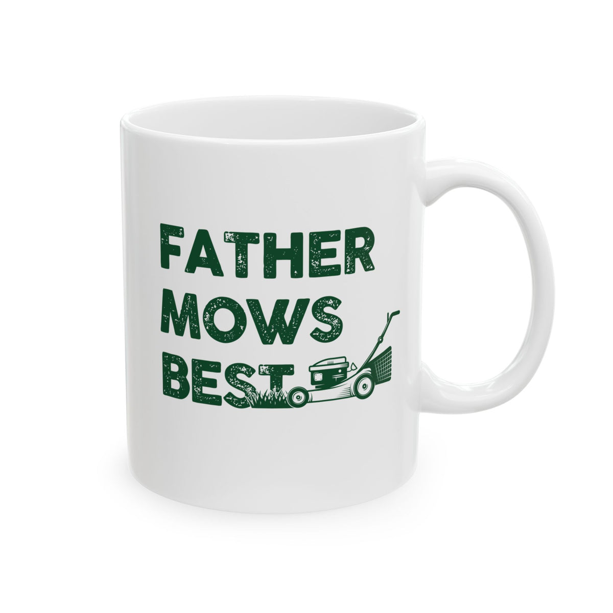 Father Mows Best Mug - 11oz white coffee mug, handle on the right