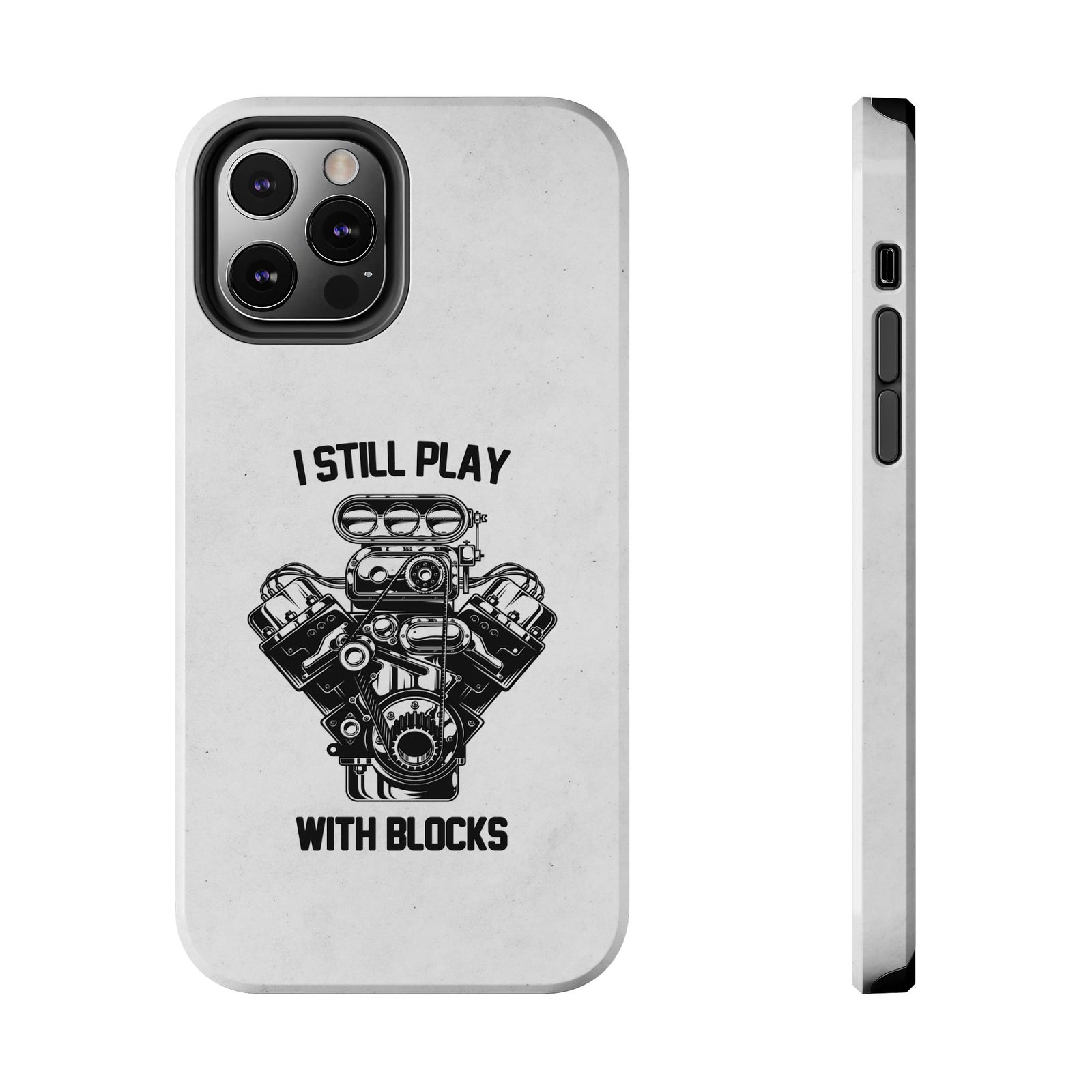I Still Play with Blocks Engine Swap Tough Phone Case | Car Mechanic Gift