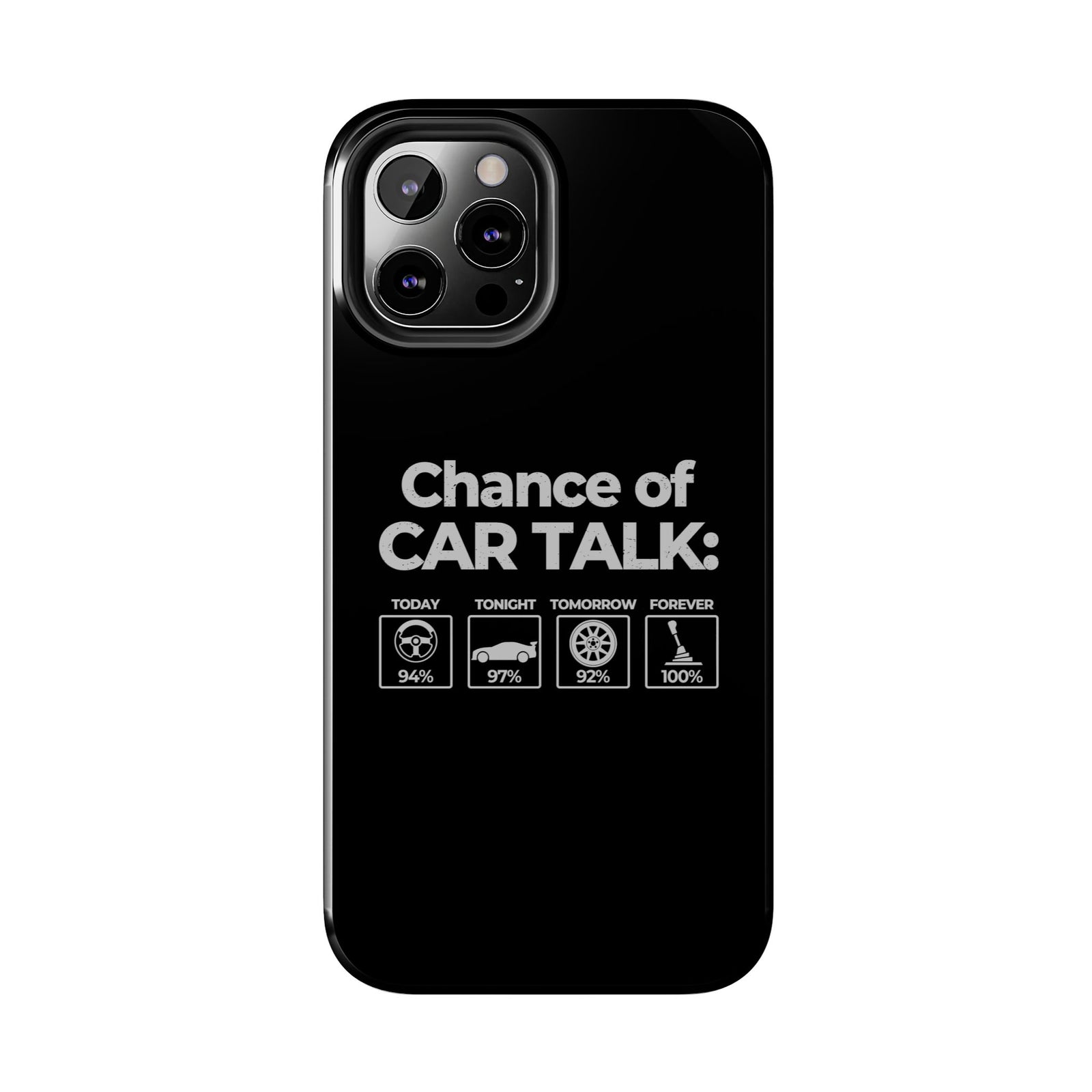 100% Chance of Car Talk Phone Case | Car Enthusiast Gift