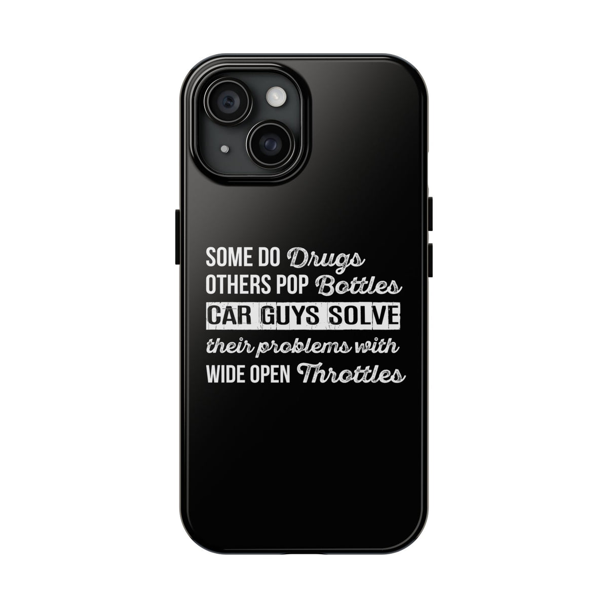 Car Guys Problems Funny Tough Car Phone Case | Car Enthusiast Gift