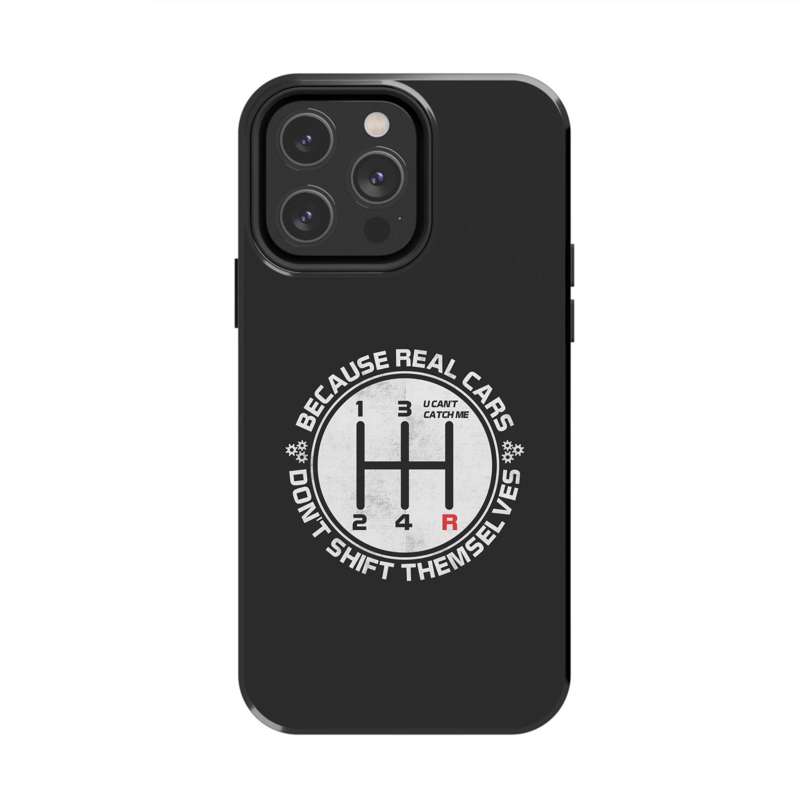 Real Cars Don't Shift Themselves Tough Phone Case | Manual Car Guy Gift
