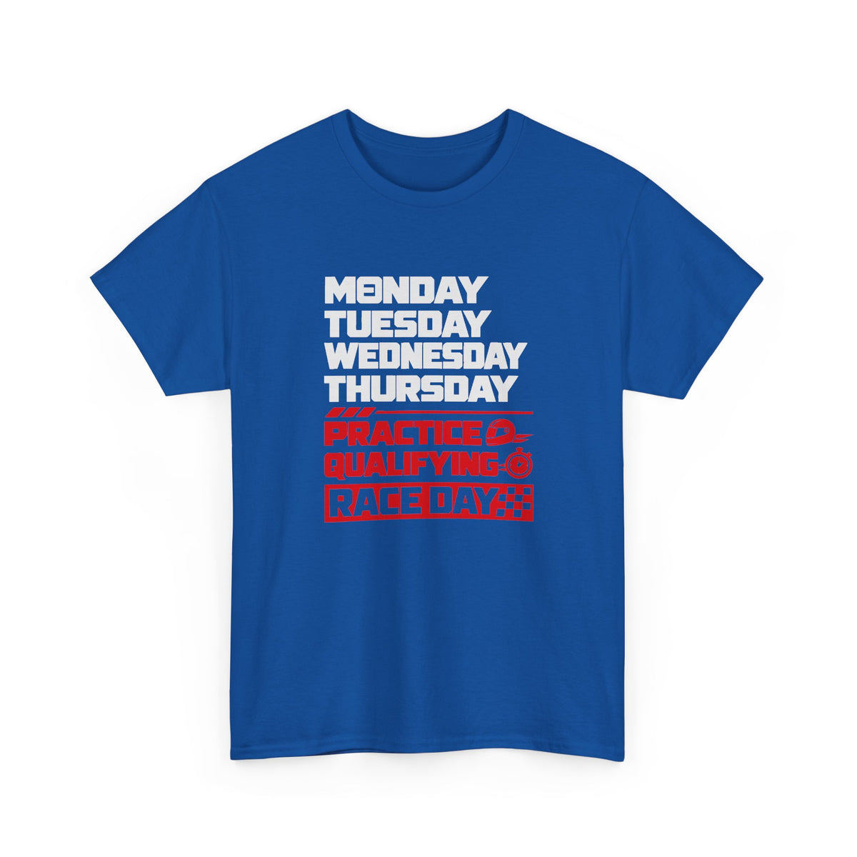 Race Weekend T-Shirt - Royal t-shirt with Monday Tuesday Wednesday Thursday and Practice Qualifying Race Day printed on the front