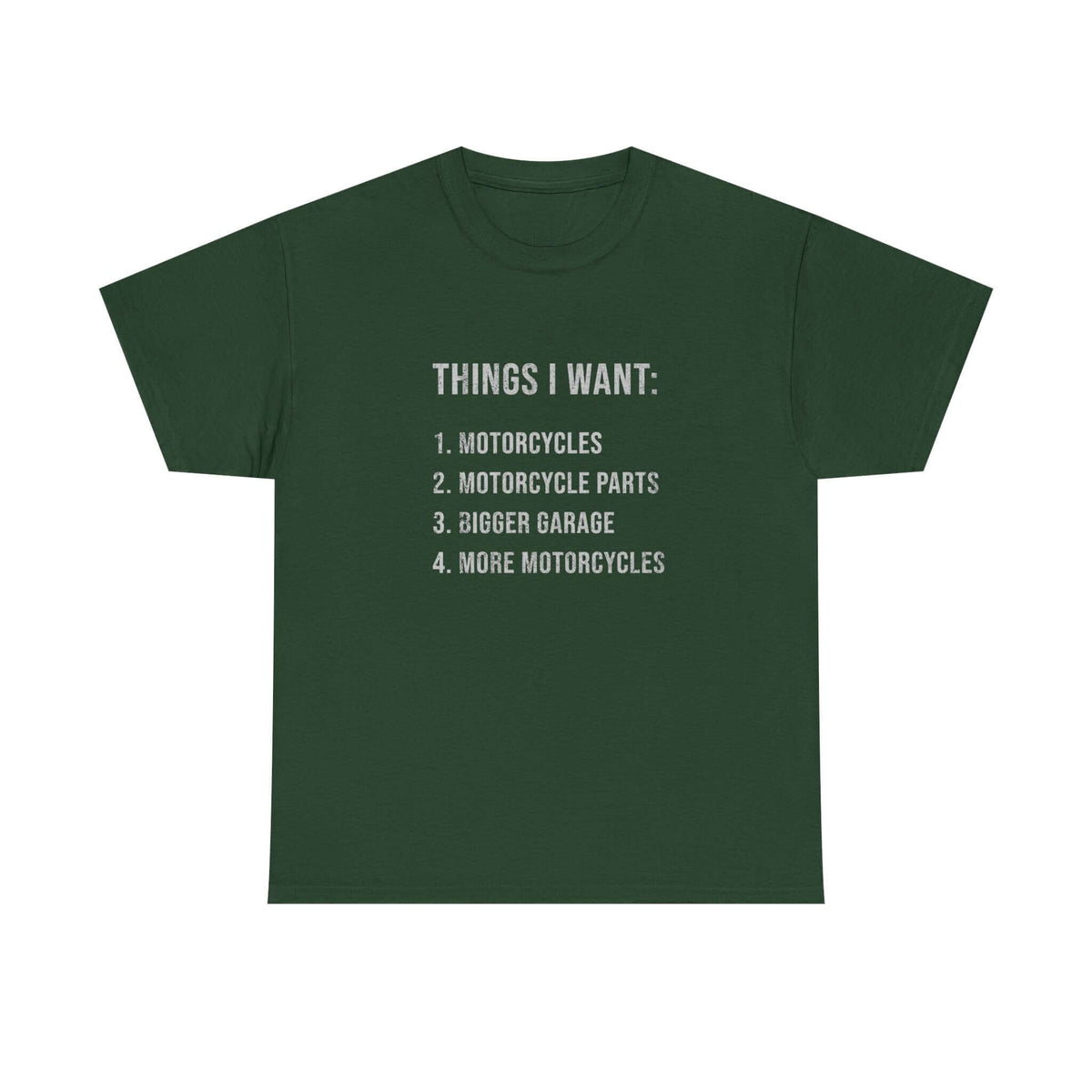 Man wearing Things I Want: Motorcycles Biker T-Shirt shirt - car enthusiast gift