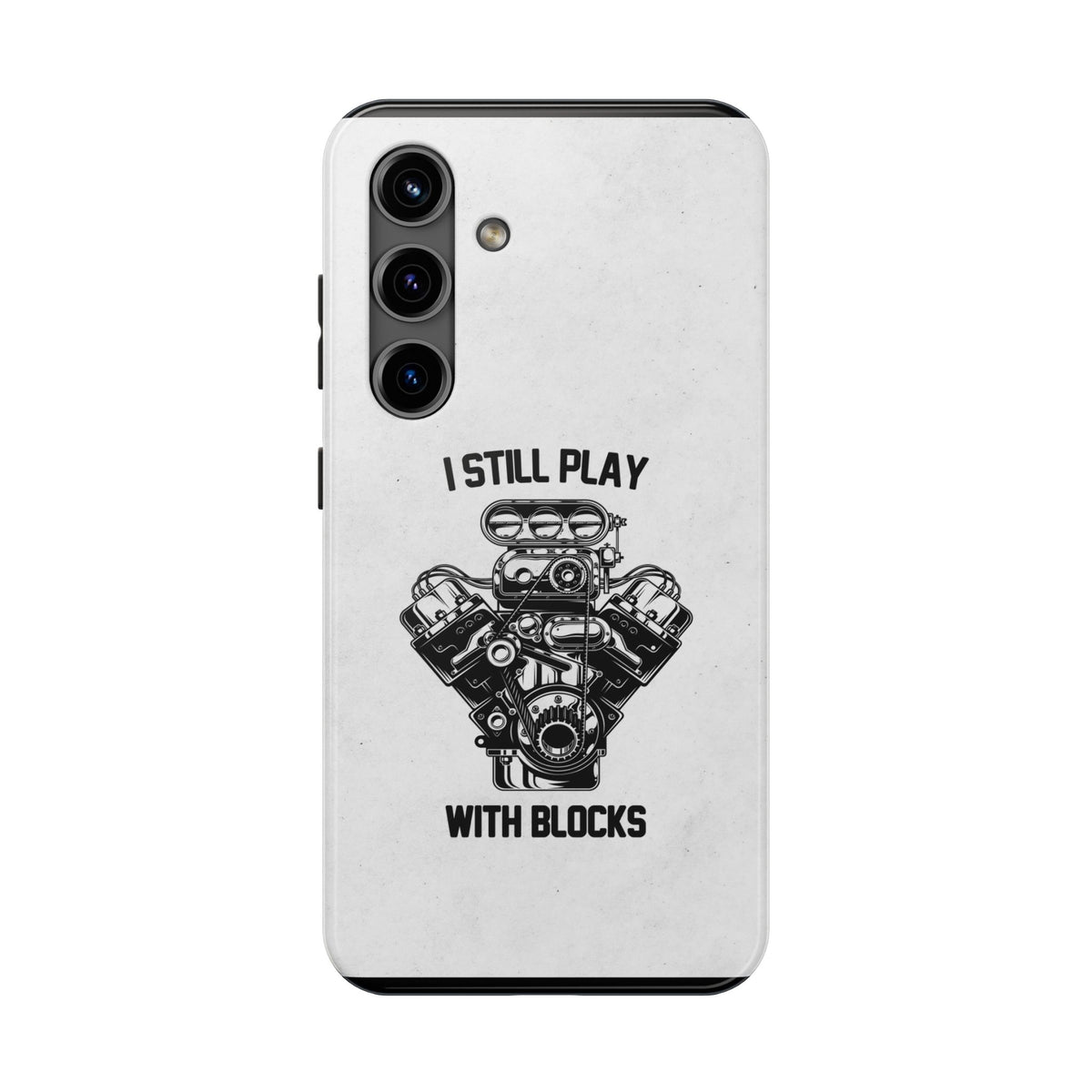 I Still Play with Blocks Engine Swap Tough Phone Case | Car Mechanic Gift