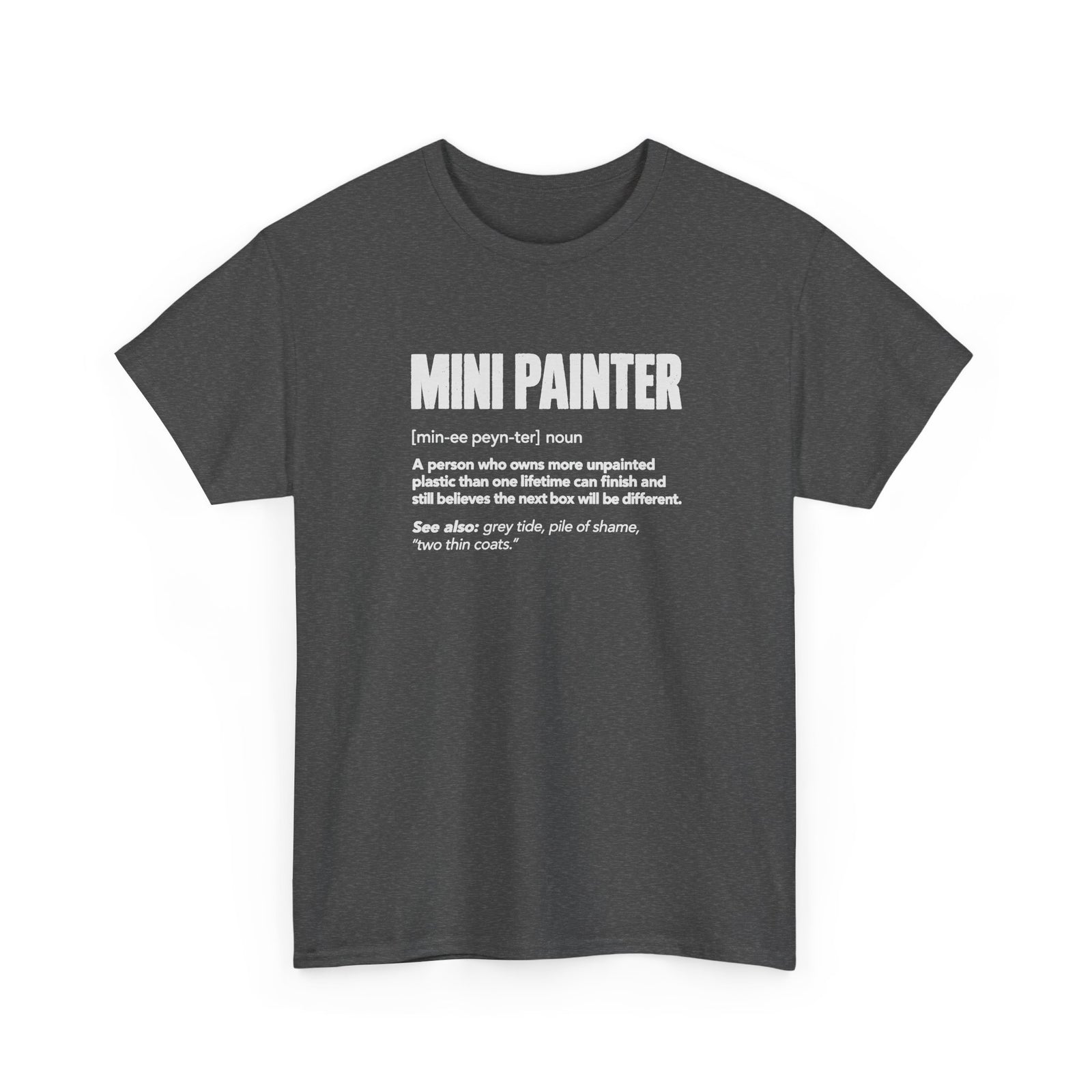 Mini Painter Definition T-Shirt - Dark Heather t-shirt with the Mini Painter dictionary definition printed on the front