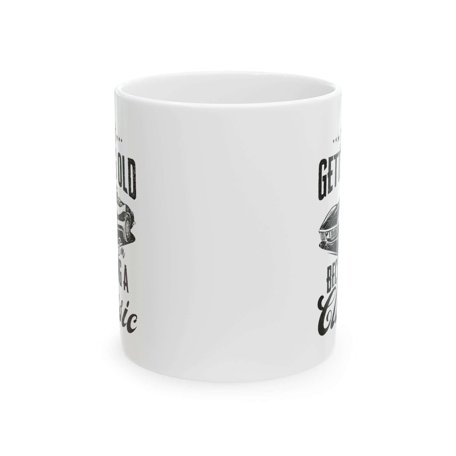 I'm not getting old I'm becoming a classic mug - vintage car guy gift