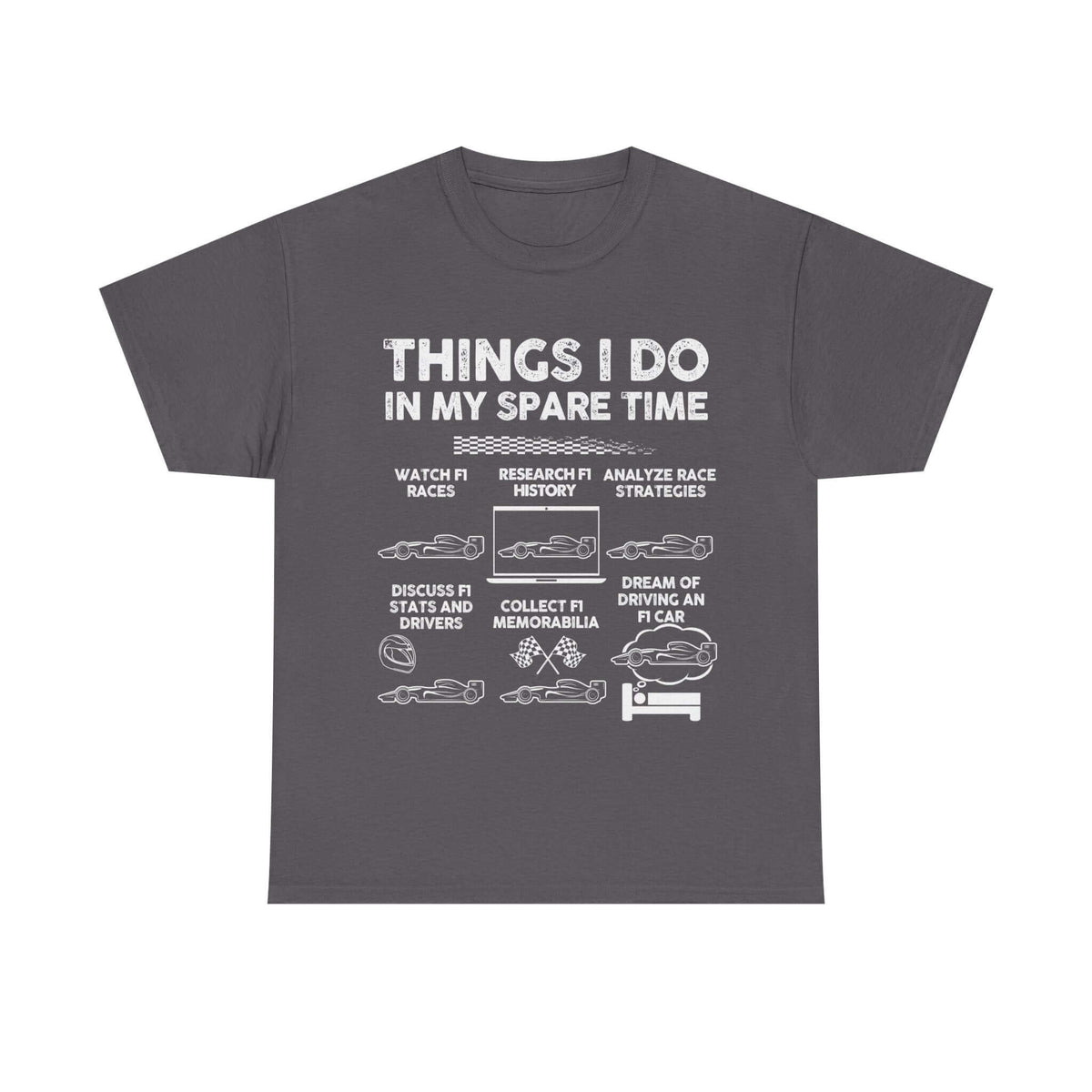 Things I Do in My Spare Time F1 t-shirt - Formula 1 motorsport gift