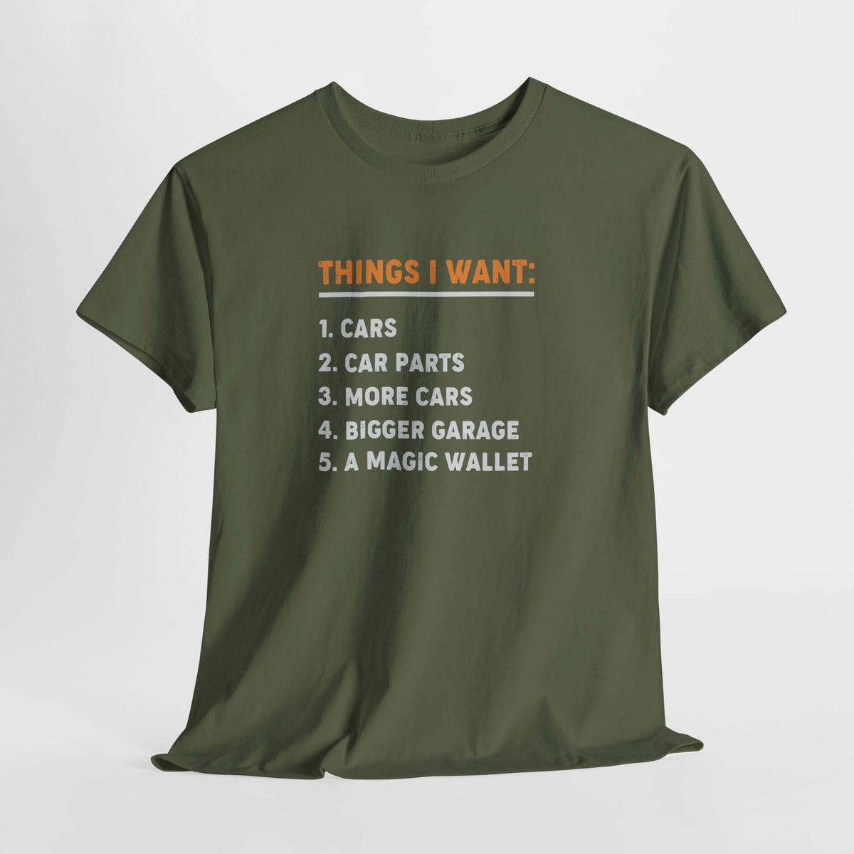 Things I Want T-Shirt - Funny Car Guy Shirt
