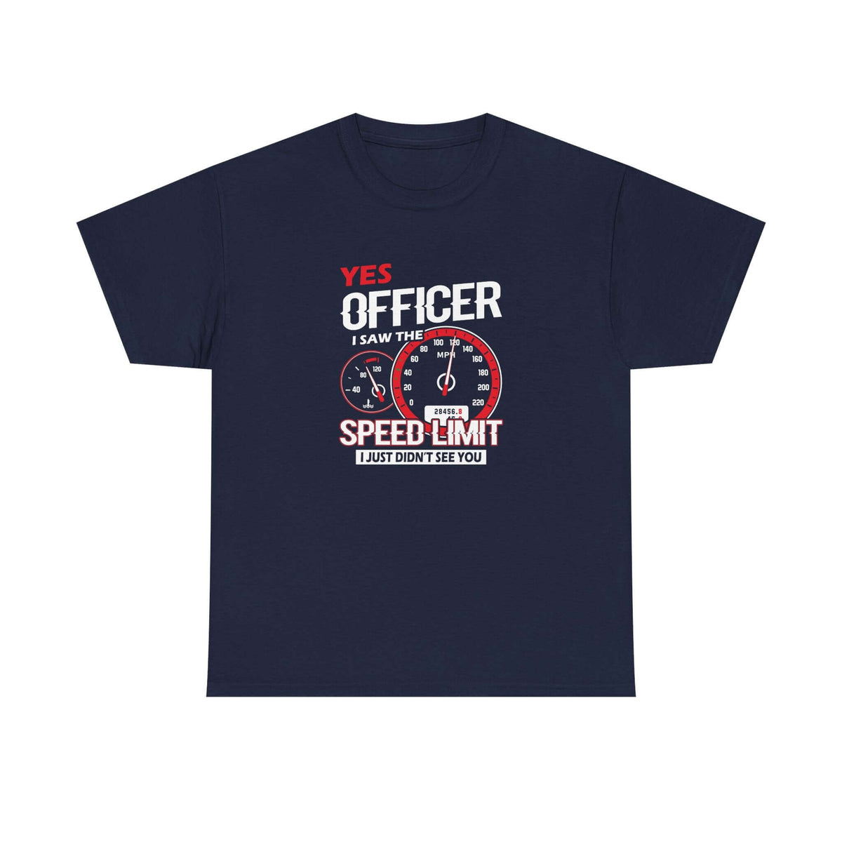 Yes Officer I Saw the Speed Limit t-shirt - funny car guy gift